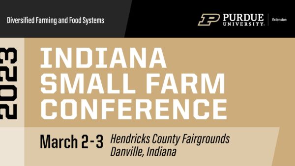 2023 Indiana Small Farm Conference Save the Date  