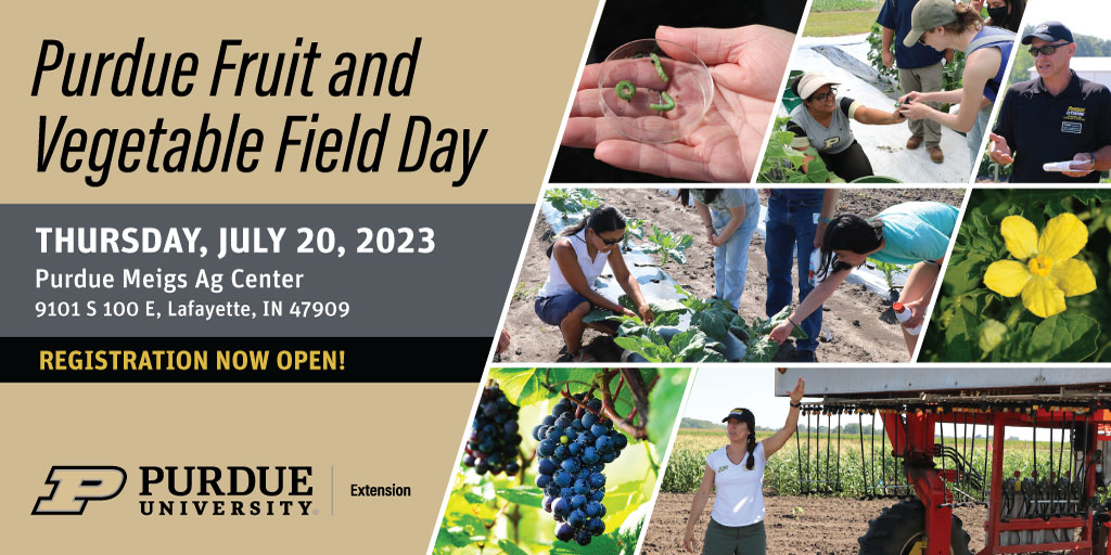 Purdue Fruit and Vegetable Field Day Register Now! Purdue