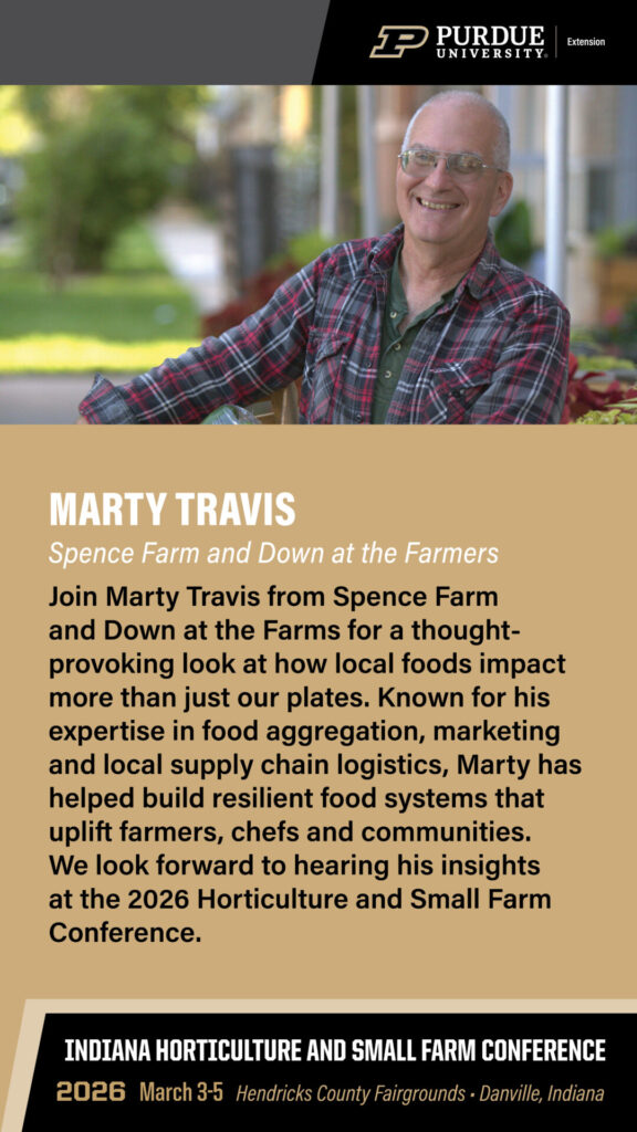 Indiana Horticulture and Small Farm Conference Keynot speaker, Marty Travis, announcement.